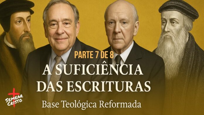 A Igreja Reformada e a Centralidade da Escritura na Edificação do Corpo